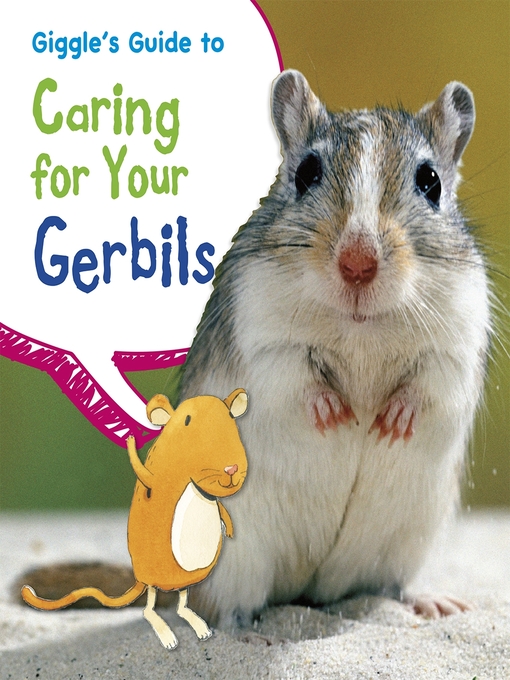 Cover image for Giggle's Guide to Caring for Your Gerbils